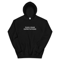 Fuck Your Expectations Hoodie