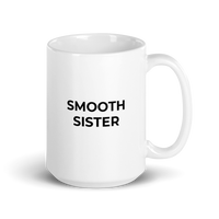 Smooth Sister Mug