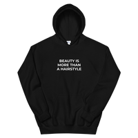 Beauty Is More Than A Hairstyle Hoodie