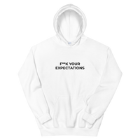 F**k Your Expectations Hoodie