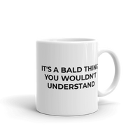 It's A Bald Thing Mug