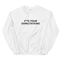 F**k Your Expectations Sweat